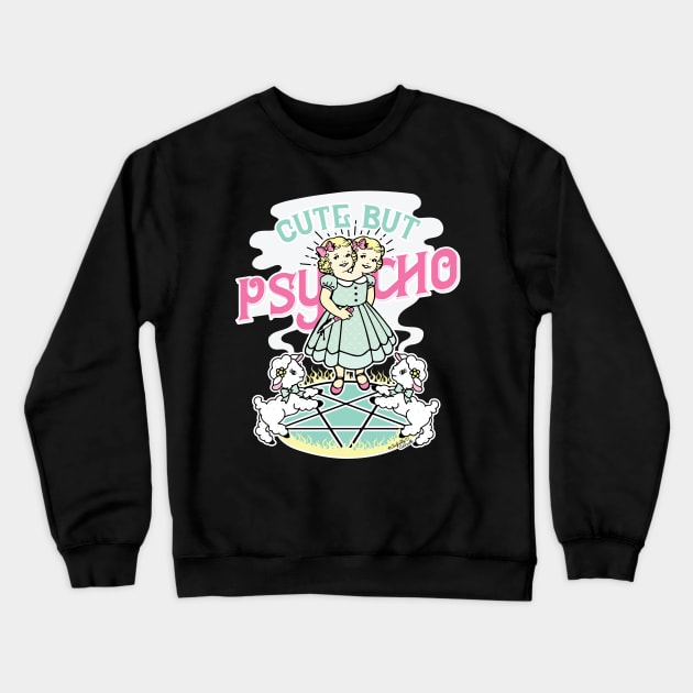 Cute But Psycho Crewneck Sweatshirt by awfullyadorable